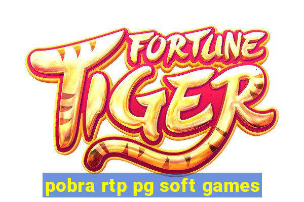 pobra rtp pg soft games